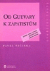 kniha Od Guevary k Zapatistům přehled, složení a činnost gerilových hnutí Latinské Ameriky, Doplněk 1998