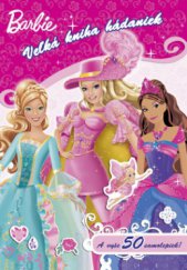 kniha Barbie veľká kniha hádaniek : a vyše 50 samolepiek!, Egmont 2011