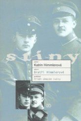 kniha Bratři Himmlerové příběh německé rodiny, Academia 2008