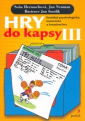 kniha Hry do kapsy III sociálně psychologické, motorické a kreativní hry, Portál 2003