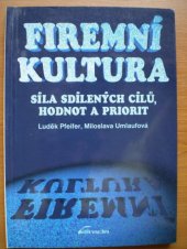 kniha Firemní kultura konkurenční síla sdílených cílů, hodnot a priorit, Grada 1993