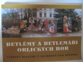 kniha Betlémy a betlémáři Orlických hor výstavy betlémů v Rychnově nad Kněžnou, Kultura 2006