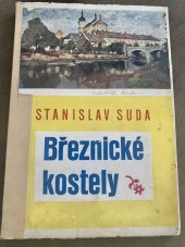 kniha Březnické kostely přednášku ... proslovil autor na schůzi "Bozně" dne 11. května 1934, Bozeň, spolek rodáků a přátel města Březnice 1935