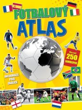 kniha Fotbalový atlas Informace pro znalce, Svojtka 2016