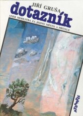 kniha Dotazník, aneb, Modlitba za jedno město a přítele, Atlantis 1990