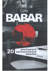 kniha Cafe Babar 20 současných sanfranciských básníků, Maťa 2004