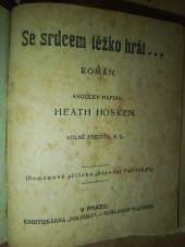kniha Se srdcem těžko hrát ... Rom., Politika 1913