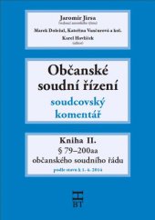 kniha Občanské soudní řízení - soudcovský komentář Kniha II. § 79–180 občanského soudního řádu podle stavu k 1. 4. 2014, Havlíček Brain Team 2014