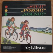 kniha Stůj! Pozor! Volno!. Cyklista, SPN 1981