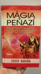 kniha Mágia peňazí Ako prilákať viac peňazí a udržať si blahobyt, Ikar 2007