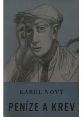 kniha Peníze a krev román, Melantrich 1940