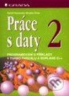 kniha Práce s daty 2 programování s příklady v Turbo Pascalu a Borland C++, Grada 1997