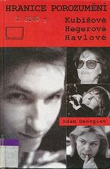 kniha Hranice porozumění Kubišové, Hegerové, Havlové, ERNIAQUE 2000