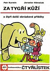 kniha Čtyřlístek 25. - Za tygří kůží a čtyři další obrázkové příběhy, Orbis 1972