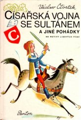 kniha Císařská vojna se sultánem a jiné pohádky na motivy lidových písní, Panton 1981