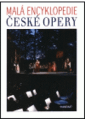 kniha Malá encyklopedie české opery, Paseka 1999