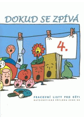 kniha Dokud se zpívá-- pomůcka pro práci s dětmi při nedělních bohoslužbách i v biblických hodinách, Kalich 2008