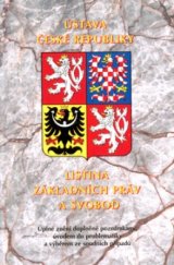 kniha Ústava České republiky Listina základních práv a svobod : úplné znění doplněné poznámkami, úvodem do problematiky a výběrem ze soudních případů, Nakladatelství Olomouc 2005