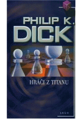kniha Hráči z Titanu, Argo 2005