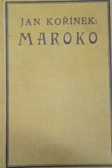 kniha Maroko cestopis a úvahy o kulturních, politických, hospodářských a mezinárodně obchodních poměrech dnešního šerifského císařství, Karel Voleský 1928