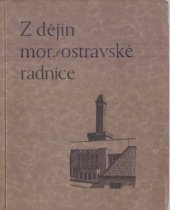 kniha Z dějin moravskoostravské radnice, s.n. 1930