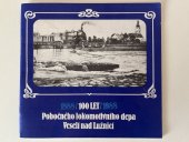 kniha 100 let Pobočného lokomotivního depa Veselí nad Lužnicí 1888 - 1988, ZP ČSVTS 1988