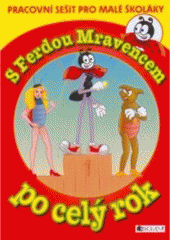 kniha S Ferdou Mravencem po celý rok pracovní sešit pro malé školáky, Fragment 2007