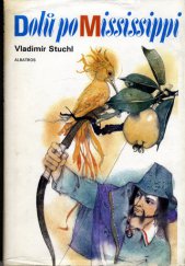 kniha Dolů po Mississippi americké pohádky, Albatros 1981