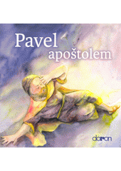 kniha Pavel apoštolem příběhy z Nového zákona, Doron 2018