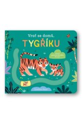 kniha Vrať se domů, tygříku, Svojtka 2023