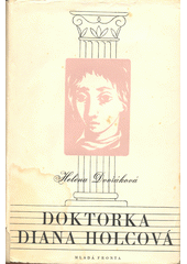 kniha Doktorka Diana Holcová román, Mladá fronta 1958