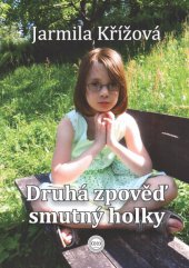 kniha Druhá zpověď smutný holky, Alfa-Omega 2014