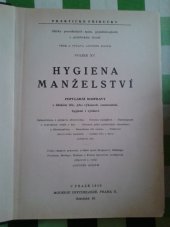 kniha Hygiena manželství poučení pro manžele a pro ty, kteří hodlají do manželství vstoupiti, o pohlavních otázkách a principech manželského soužití se zvláštním zřetelem na plození a výchovu dětí, Moderní psychologie 1940