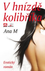 kniha V hnízdě kolibříka Erotický román, Alpress 2013