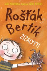 kniha Rošťák Bertík. Žížalyyy!, Nava 2011