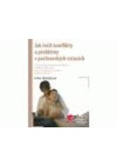 kniha Jak řešit konflikty a problémy v partnerských vztazích, Grada 2007