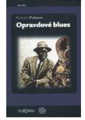 kniha Opravdové blues, Argo 2006