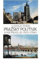 kniha Pražský poutník, aneb, Prahou ze všech stran, Baset 2002