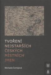 kniha Tvoření nejstarších českých místních jmen bohemika z 11.-13. století, Masarykova univerzita 2009
