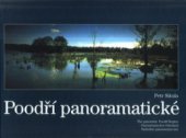 kniha Poodří panoramatické = The panoramic Poodří Region = Panoramatisches Oderland = Nadodrze panoramatyczne, Montanex 2003