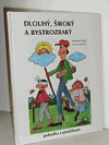 kniha Dlouhý, Široký a Bystrozraký pohádka s písničkami, Schneider 1997