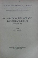 kniha Geografická bibliografie Podkarpatské Rusi za rok 1923-1926, Univerzita Karlova, Geografický ústav 1928