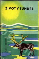 kniha Život v tundře Přírodovědcovy zápisky, Orbis 1960