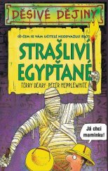kniha Děsivé dějiny Strašliví Egypťané, Egmont 2013