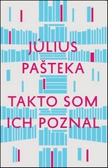 kniha Takto som ich poznal, Literárně informačné centrum 2016
