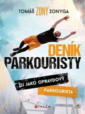 kniha Deník parkouristy Žij jako opravdový parkourista, CPress 2020