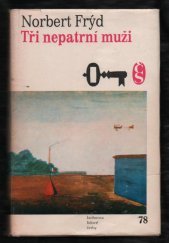 kniha Tři nepatrní muži [cyklus próz], Československý spisovatel 1978