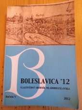 kniha Boleslavica '12 vlastivědný sborník Mladoboleslavska, Muzeum Mladoboleslavska 2012