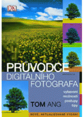 kniha Průvodce digitálního fotografa, Knižní klub 2003