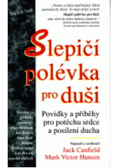 kniha Slepičí polévka pro duši povídky a příběhy pro potěchu srdce a posílení ducha, Columbus 1996